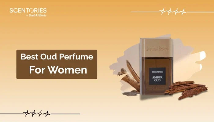 Best Oud Perfume for Women in the UAE