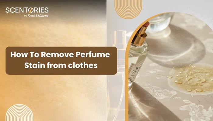 How to Remove Perfume Stain from Clothes (Complete Guide)